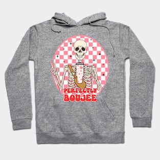 "Perfectly Boujee" Funny Skeleton Hoodie